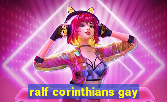 ralf corinthians gay